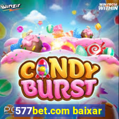 577bet.com baixar